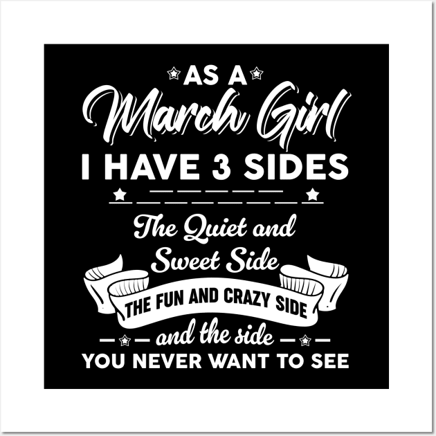 As A March Girl I Have 3 Sides The Quiet & Sweet Wall Art by Zaaa Amut Amut Indonesia Zaaaa